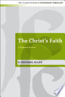 The Christ's faith a dogmatic account /