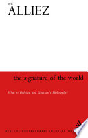 The signature of the world, or, What is Deleuze and Guattari philosophy?