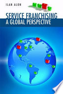 Service Franchising A Global Perspective /