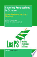 Learning Progressions in Science Current Challenges and Future Directions /
