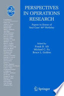 Perspectives in Operations Research Papers in Honor of Saul Gass 80th Birthday /