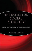 The battle for social security : from FDR's vision to Bush's gamble /