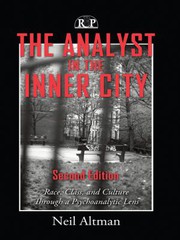 The analyst in the inner city : race, class, and culture through a psychoanalytic lens /