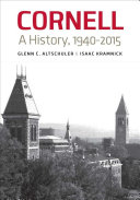 Cornell : a history, 1940-2015 /