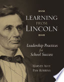 Learning from Lincoln leadership practices for school success /