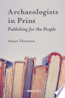 Archaeologists in Print : Publishing for the People