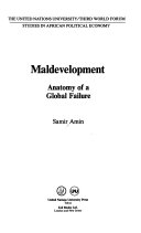 Maldevelopment : anatomy of a global failure /