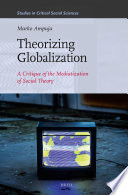 Theorizing globalization a critique of the mediatization of social theory /