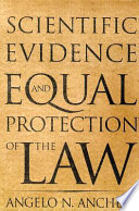 Scientific evidence and equal protection of the law