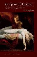 Kroppens sublime tale om tableau og levende billede hos Diderot, Lessing og Lenz /