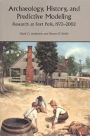 Archaeology, history, and predictive modeling research at Fort Polk, 1972-2002 /