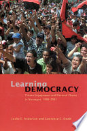 Learning democracy citizen engagement and electoral choice in Nicaragua, 1990-2001 /