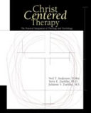 Christ centered therapy : the practical integration of theology and psychology /