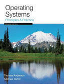 Operating systems : principles and practice /