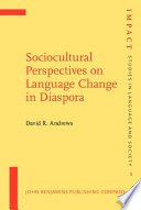 Sociocultural perspectives on language change in diaspora Soviet immigrants in the United States /