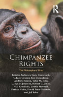 Chimpanzee Rights : The Philosophers’ Brief /