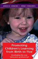 Promoting children's learning from birth to five developing the new early years professional /