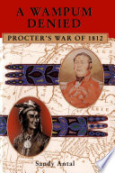 A wampum denied Procter's War of 1812 /