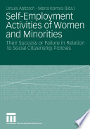 Self-Employment Activities of Women and Minorities Their Success or Failure in Relation to Social Citizenship Policies /