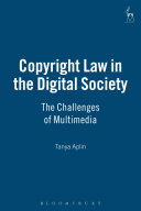 Copyright law in the digital society : the challenges of multimedia /