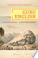 Guru English South Asian religion in a cosmopolitan language /