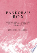 Pandora's box : looking into the conditions of ageing single women in Mindanao /