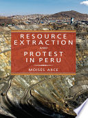 Resource extraction and protest in Peru /