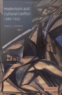 Modernism and cultural conflict, 1880-1922