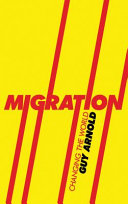 Migration changing the world /