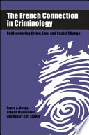 The French connection in criminology rediscovering crime, law, and social change /