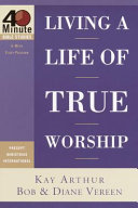 Living a life of true worship /