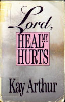 Lord, heal my hurts /