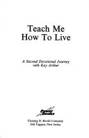 Teach Me How to Live : a second devotional journey /