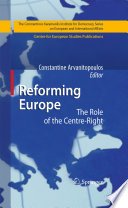 Reforming Europe The Role of the Centre-Right /