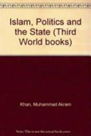Islam, politics, and the state : the Pakistan experience /