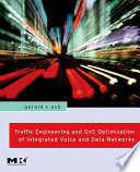 Traffic engineering and QoS optimization of integrated voice & data networks