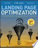Landing page optimization the definitive guide to testing and tuning for conversions /