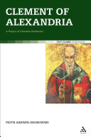 Clement of Alexandria a project of Christian perfection /