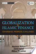 Globalization and Islamic finance convergence, prospects, and challenges /