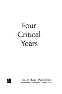 Four critical years /