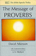 The message of proverbs : wisdom for life /