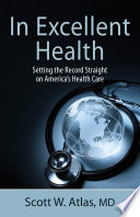 In excellent health setting the record straight on America's health care /