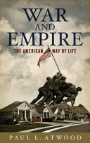 War and empire the American way of life /