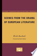 Scenes from the drama of European literature six essays /