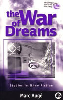 The war of dreams exercises in ethno-fiction /