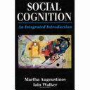 Social cognition : an intergrated introduction /