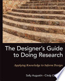 The designer's guide to doing research applying knowledge to inform design /