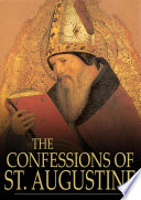 The confessions of St. Augustine /