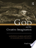 God and the creative imagination metaphor, symbol, and myth in religion and theology /
