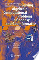 Solving Algebraic Computational Problems in Geodesy and Geoinformatics The Answer to Modern Challenges /